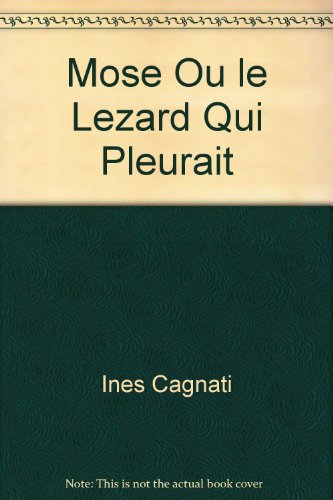 Stock image for Mose Ou le Lezard Qui Pleurait for sale by Librairie Th  la page