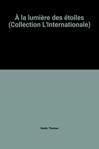 Imagen de archivo de  la lumi re des  toiles (Collection L'Internationale) [Paperback] Hardy, Thomas,Cresciani, Marie a la venta por LIVREAUTRESORSAS