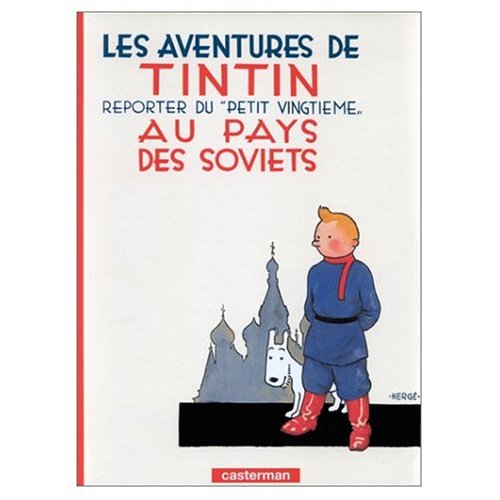 Imagen de archivo de Les Aventures de Tintin: Tintin au Pays des Soviets (French Edition of Tintin in the Land of the Soviets) a la venta por Books Unplugged