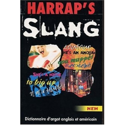 9780785948247: Harrap's Dictionnaire d'Argot Francais - Anglias et Anglais - Francais : Harrap's French to English and English to French Slang Dictionary (English and French Edition)