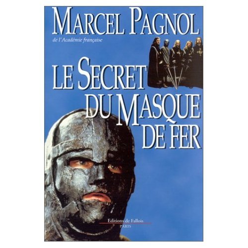 Le Secret du Masque de Fer (French Edition) (9780785948803) by Pagnol, Marcel