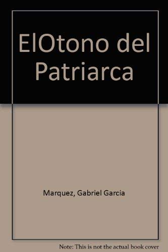ElOtono del Patriarca (9780785949848) by Marquez, Gabriel Garcia