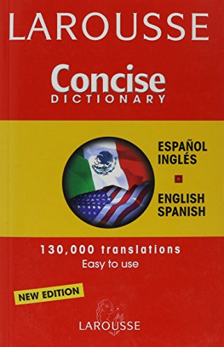 Larousse Diccionario Compact Espanol Ingles y Ingles Espanol: Larousse Concise Spanish to English and English to Spanish Dictionary (9780785957065) by Larousse Editorial Staff