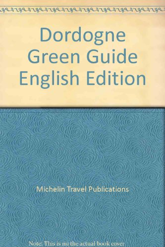 9780785972037: Dordogne Green Guide English Edition