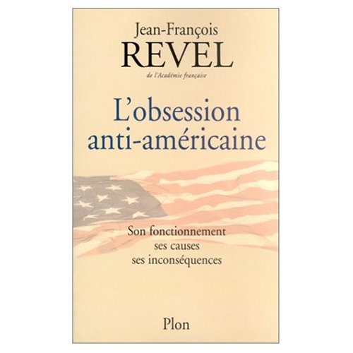 L'Obsession Anti-Americaine (9780785974840) by Jean-Francois Revel