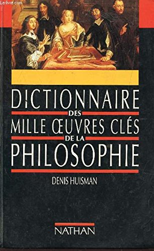 9780785977513: DICTIONNAIRE DES MILLE OEUVRES CLES DE LA PHILOSOPHIE.