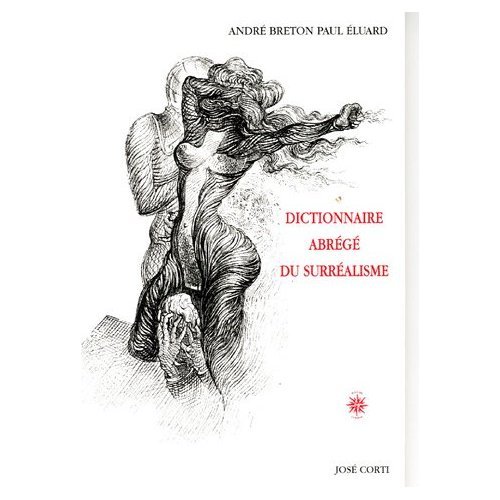 Dictionnaire Abrege du Surrealisme (French Edition) (9780785979425) by Andre Breton