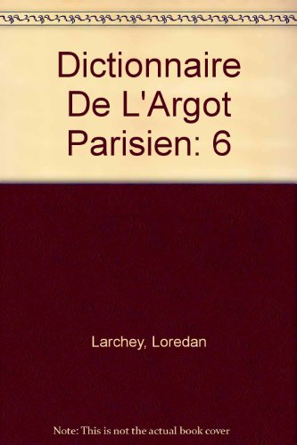 9780785982333: Dictionnaire De L'Argot Parisien: 6
