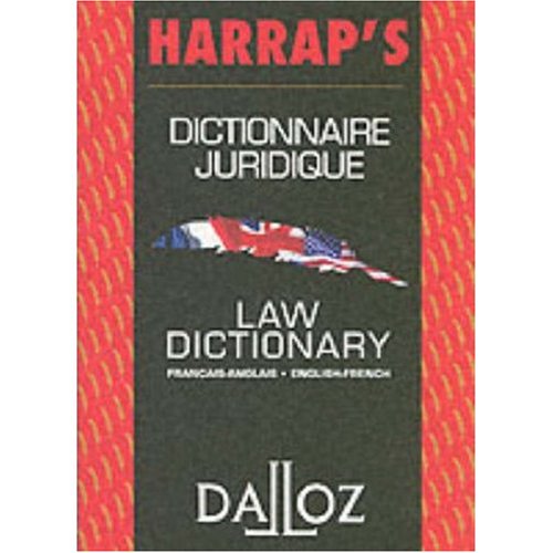 Beispielbild fr Harrap's French to English and English to French Dictionary of Legal Terms : Dictionnaire Harrap Juridique Francais - Anglais et Anglais - Francais (French Edition) zum Verkauf von ThriftBooks-Atlanta