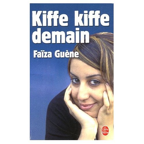 9780785990239 Kiffe Kiffe Demain (French Edition) AbeBooks Faiza Guene 0785990232