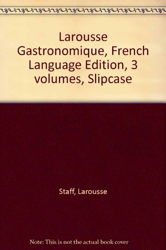 Larousse Gastronomique, French Language Edition, 3 volumes, Slipcase (9780785998006) by Larousse Staff; Staff, Larousse