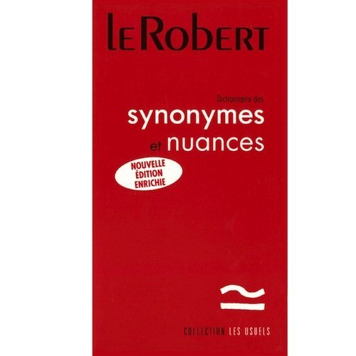Robert Dictionnaire des synonymes et nuances (French Edition) (9780785998549) by Dictionnaires Robert