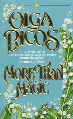 More Than Magic (9780786000494) by Bicos, Olga