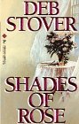 Shades of Rose (9780786001439) by Stover, Deb