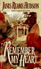 Remember My Heart (9780786001873) by Hudson, Janis Reams