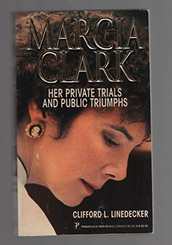 9780786002184: Marcia Clark: Her Private Trials and Public Triumps