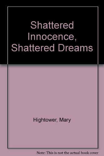 Stock image for Shattered Innocence, Shattered Dreams for sale by GoldenWavesOfBooks