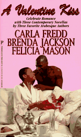 A Valentine Kiss (9780786002375) by Fredd, Carla; Jackson, Brenda; Mason, Felicia