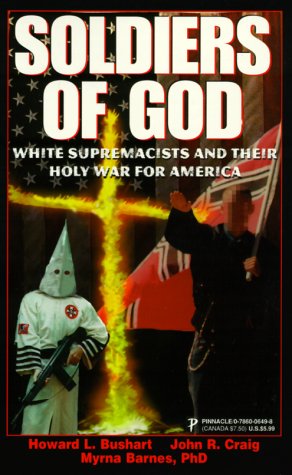 Soldiers Of God: White Supremacists and Their Holy War for America