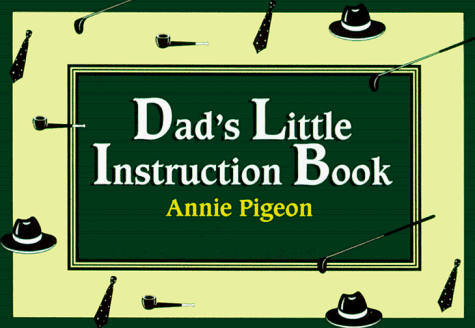 Stock image for Dad's Little Instruction Book for sale by Half Price Books Inc.