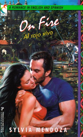 Stock image for On Fire/Al Rojo Vivo: A Romance in English and Spanish (English and Spanish Edition) for sale by SecondSale