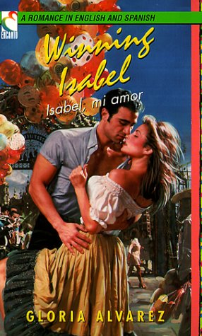 Stock image for Winning Isabel: Isabel, Mi Amor (English and Spanish Edition) for sale by HPB-Ruby