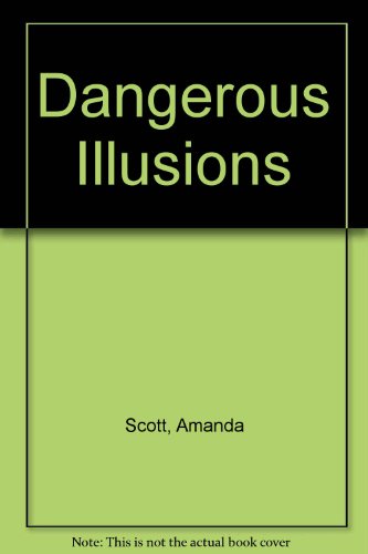 Beispielbild fr Dangerous Illusions zum Verkauf von Better World Books