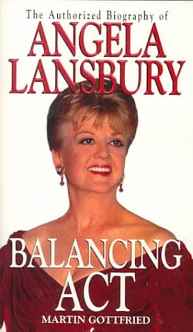 9780786010844: Balancing Act: The Authorized Biography of Angela Lansbury