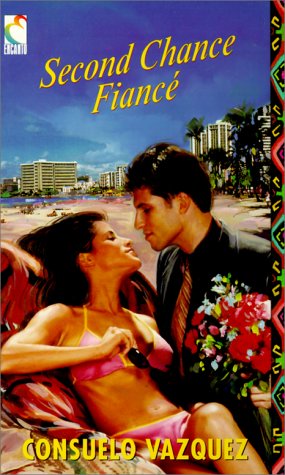 Second Chance Fiance (An Encanto Romance)