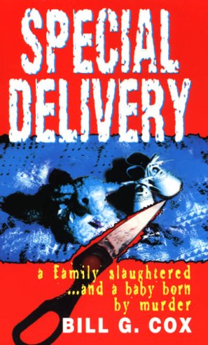 Beispielbild fr Special Delivery: A Family Slaughtered. . . and a Baby Born by Murder zum Verkauf von Wonder Book