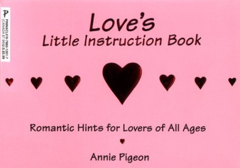 9780786012619: Love's Little Instruction Book: Romance Hints for Lovers of All Ages