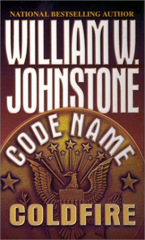 Code Name: Coldfire (9780786013289) by Johnstone, William W.
