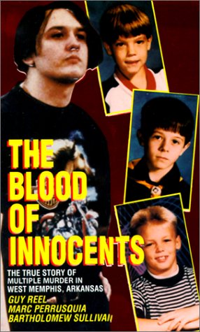 Stock image for The Blood of Innocents: The True Story of Multiple Murder in West Memphis, Arkansas for sale by HPB-Ruby