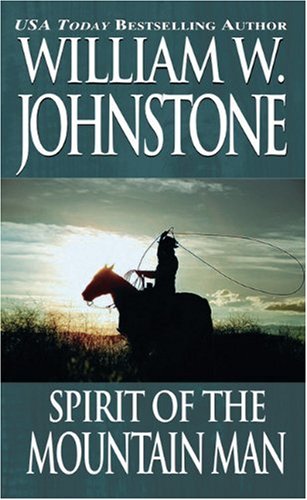 Imagen de archivo de Spirit of the Mountain Man (The Last Mountain Man, Book 16) a la venta por Books of the Smoky Mountains
