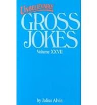 Beispielbild fr Unbelievably Gross Jokes zum Verkauf von ThriftBooks-Atlanta