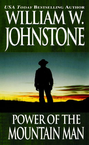 Power of the Mountain Man (Mountain Man, No. 15) (9780786015306) by Johnstone, William W.