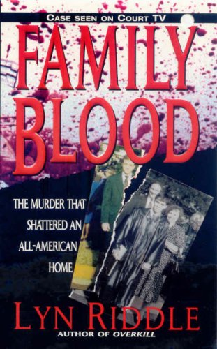 Beispielbild fr Family Blood : The Murder That Shattered an All-American Home zum Verkauf von Better World Books