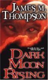 Stock image for Dark Moon Rising for sale by Better World Books: West