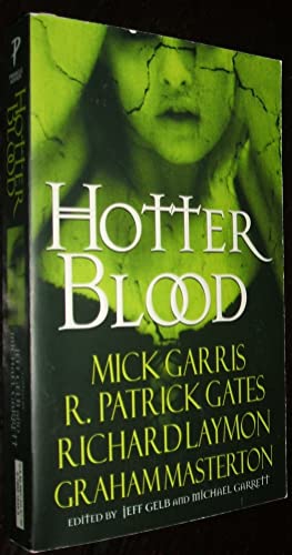 Hotter Blood (9780786016440) by Garris, Mick; Gates, R. Patrick; Laymon, Richard; Masterton, Graham