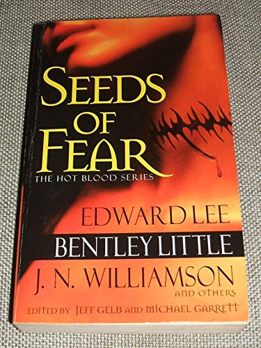 Seeds Of Fear (Hot Blood) (9780786016471) by Lee, Edward; Little, Bentley; Williamson, J. N.