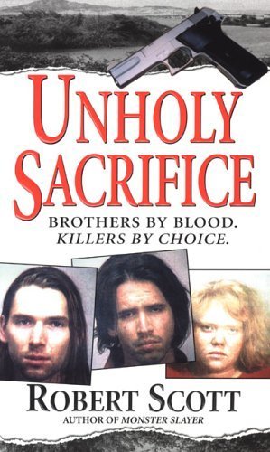 Unholy Sacrifice (9780786016839) by Scott, Robert