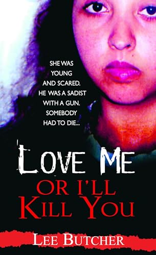 Stock image for Love Me or I'll Kill You (Pinnacle True Crime) for sale by HPB-Ruby