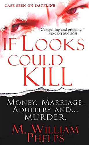 If Looks Could Kill (9780786017843) by Phelps, M. William