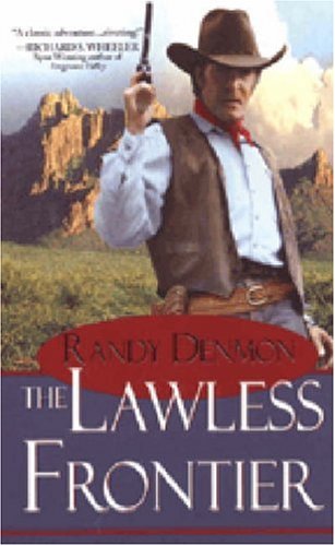 Beispielbild fr The Lawless Frontier zum Verkauf von Half Price Books Inc.