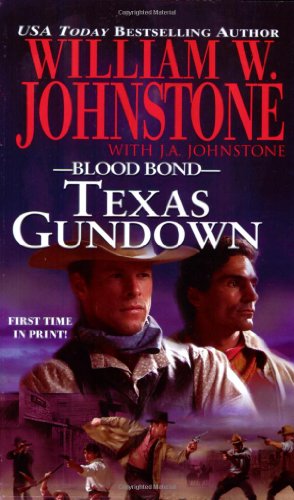 Texas Gundown (Blood Bond, Book 11) (9780786018727) by Johnstone, William W.; Johnstone, J.A.