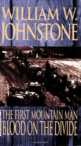 9780786018796: First Mountain Man: Blood on the Divide (The First Mountain Man)
