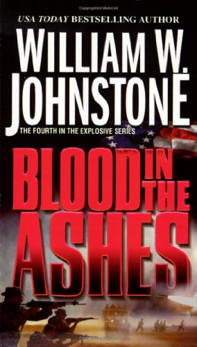 Blood In The Ashes (9780786019601) by Johnstone, William W.