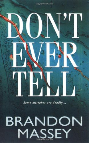 Don't Ever Tell (9780786019939) by Massey, Brandon