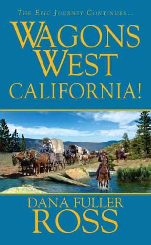 Beispielbild fr Wagons West: California zum Verkauf von SecondSale