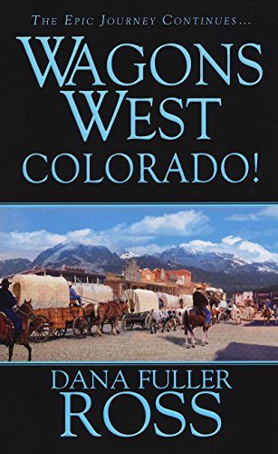 9780786022106: Wagons West: Colorado